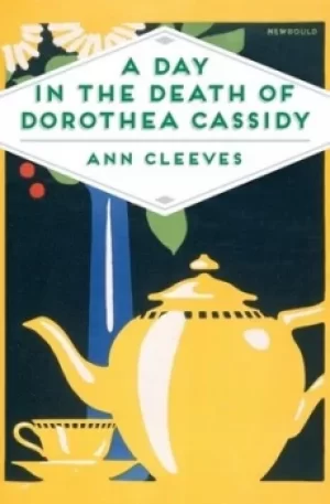 Image of A day in the death of Dorothea Cassidy by Ann Cleeves
