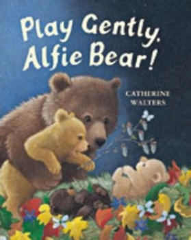 Image of Play Gently Alfie Bear by Catherine Walters Hardback