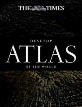 Image of The Times Desktop Atlas of the World by Times Atlases Hardback