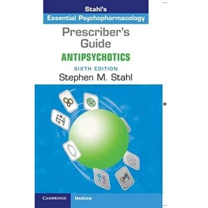 Image of Prescriber's Guide: Antipsychotics Stahl's Essential Psychopharmacology Paperback / softback 2018