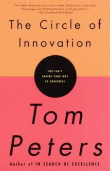 Image of The Circle of Innovation by Tom Peters Paperback