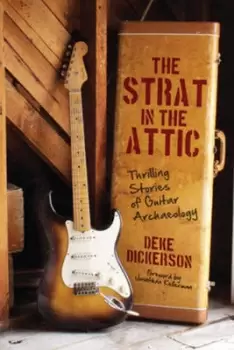 Image of The Strat in the attic by Deke Dickerson