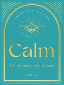 Image of Calm : 100 Affirmations for Serenity Volume 3