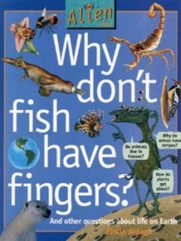 Image of Why Dont Fish Have Fingers by Philip Ardagh Book