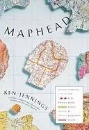 Image of maphead charting the wide weird world of geography wonks