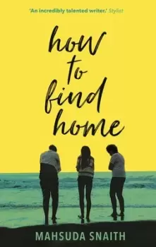 Image of How to find home by Mahsuda Snaith