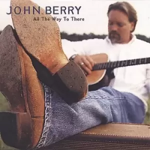 Image of John Berry - All the Way to There CD Album - Used