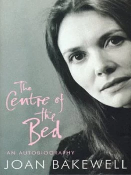 Image of The Centre of the Bed by Joan Bakewell Hardback