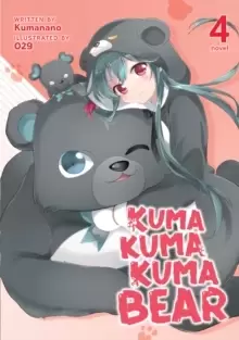 Image of Kuma Kuma Kuma Bear (Light Novel) Vol. 4