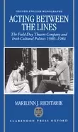 Image of acting between the lines the field day theatre company and irish cultural p