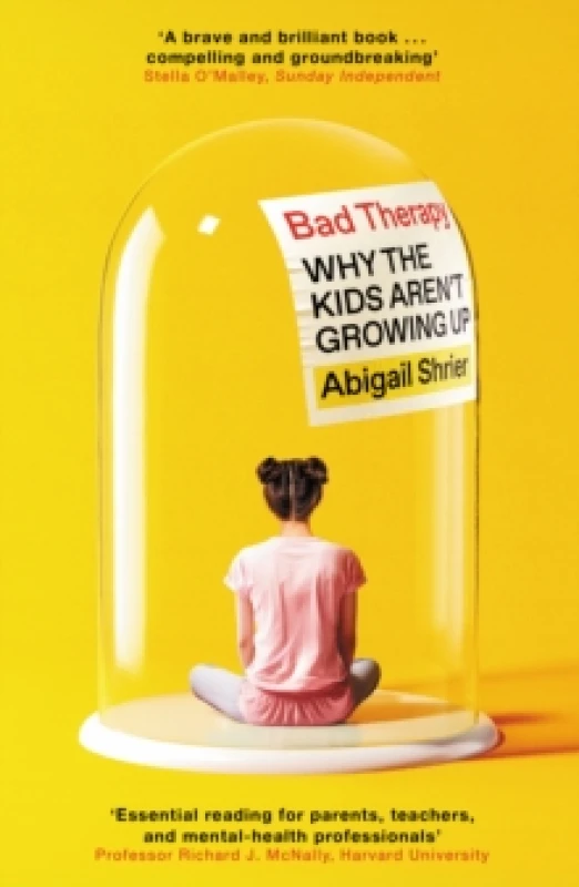 Image of Bad Therapy : Why the Kids Aren't Growing Up Paperback / softback