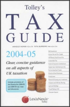 Image of Tolleys Tax Guide 2004-05 by Arnold Homer and Rita Burrows Hardback
