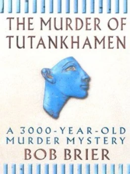 Image of The Murder of Tutankhamen by Bob Brier Paperback