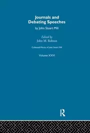 Image of Collected Works of John Stuart Mill XXVI. Journals and Debating Speeches Vol A