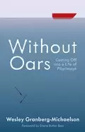Image of without oars casting off into a life of pilgrimage