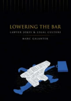 Image of Lowering the Bar by Marc Galanter Hardback