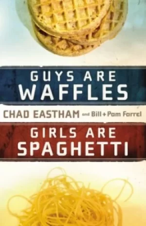 Image of Guys are waffles girls are spaghetti by Chad Eastham