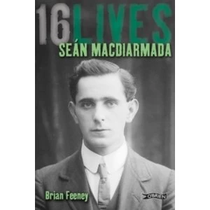 Image of Sean MacDiarmada: 16Lives by Brian Feeney (Paperback, 2014)