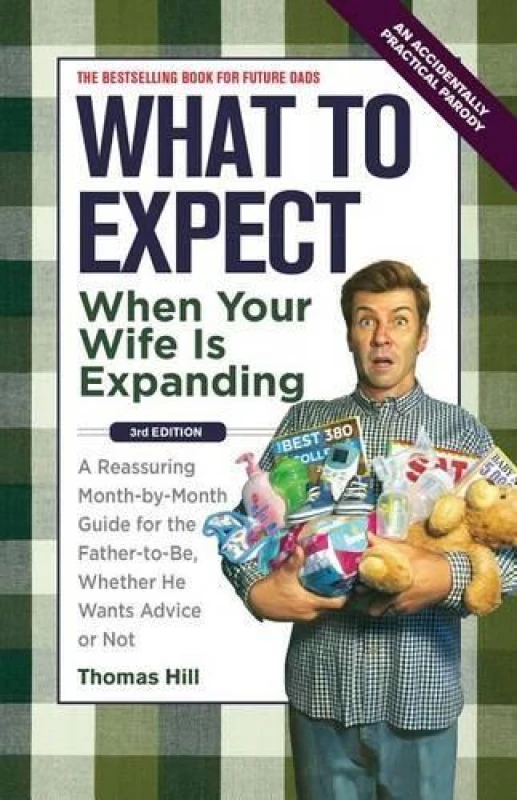 Image of What to Expect When Your Wife Is Expanding by Thomas Hill Book