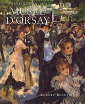 Image of Paintings in the Musee Dorsay by Robert Rosenblum and Musee Dorsay Hardback