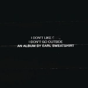 Image of I Dont Like Shit I Dont Go Outside by Earl Sweatshirt CD Album