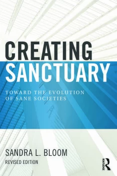 Image of Creating SanctuaryToward the Evolution of Sane Societies Revised Edition