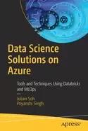 Image of data science solutions on azure tools and techniques using databricks and m