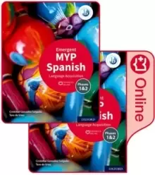 Image of MYP Spanish Language Acquisition (Emergent) Print and Enhanced Online Course Book Pack