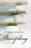 Image of womans guide to discipling inspiration advice and practical tools for helpi