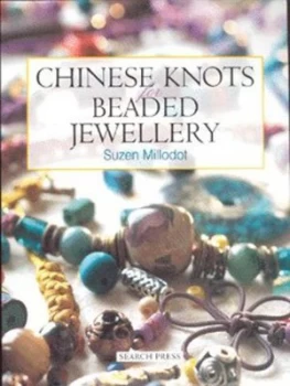Image of Chinese Knots for Beaded Jewellery by Suzen Millodot Paperback