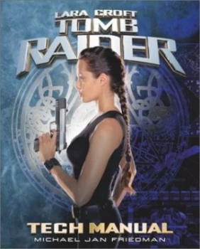 Image of Lara Croft Tomb Raider Tech Manual by Michael Jan Friedman Paperback