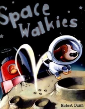 Image of Space Walkies by Robert Dunn Book