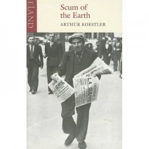 Image of Scum of the Earth by Arthur Koestler Paperback