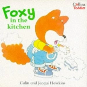 Image of Foxy in the Kitchen by Colin Hawkins and Jacqui Hawkins Paperback