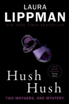 Image of Hush Hush by Laura Lippman Book