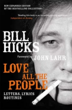 Image of Love All the People by Bill Hicks Paperback