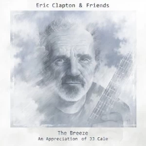 image of The Breeze An Appreciation of JJ Cale by Eric Clapton & Friends CD Album