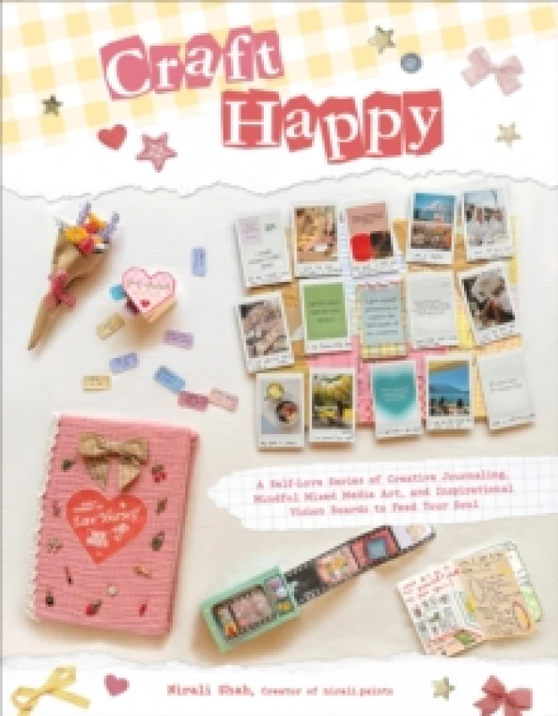 Image of Craft Happy : A Self-Love Series of Creative Journaling, Mindful Mixed Media Art, and Inspirational Vision Boards to Feed Your Soul Paperback / softba
