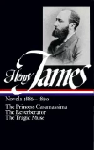 Image of henry james novels 1886 1890 the princess casamassima the reverberator the