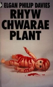 Image of Rhyw Chwarae Plant by Elgan Philip Davies Book