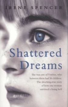 Image of Shattered Dreams by Irene Spencer Paperback