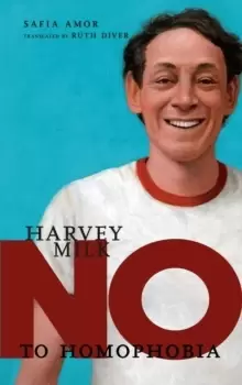Image of No To Homophobia: Harvey Milk