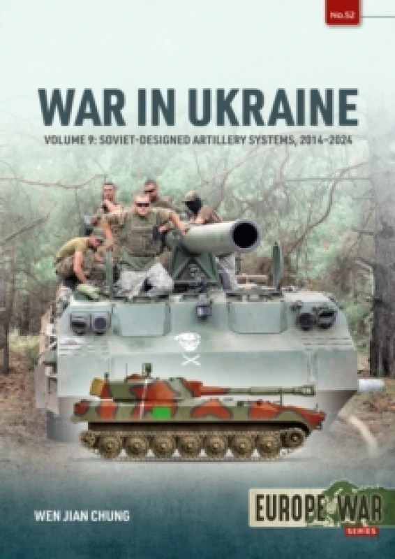 Image of War in Ukraine Volume 9 : Soviet-Designed Artillery Systems, 2022-2024 Paperback / softback