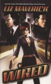 Image of Wired by Liz Maverick Paperback