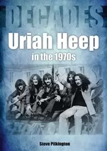 Image of Uriah Heep In The 1970s