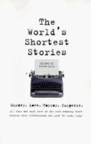 Image of worlds shortest stories murder love horror suspense all this and much more