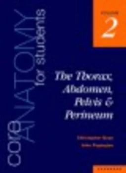 Image of Core Anatomy for Students. Vol. 2 Thorax Abdomen Pelvis and Perineum by Christopher Dean Paperback