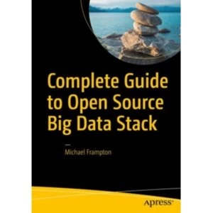 Image of Complete Guide to Open Source Big Data Stack