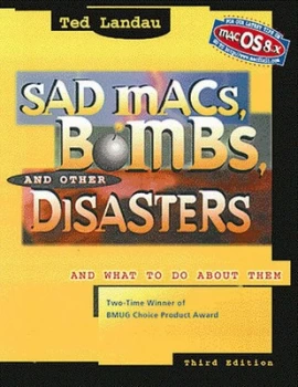 Image of Sad Macs Bombs and Other Disasters by Ted Landau Paperback