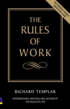 Image of The Rules of Work by Richard Templar Paperback